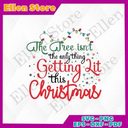 the tree isn't the only thing svg christmas drinking cricut file