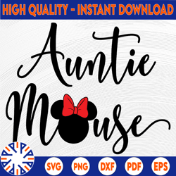 auntie mouse svg / disney aunt svg / disneyland trip / disneyworld vacation / women's disney svg / plus size disney