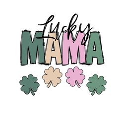 lucky mama st patricks day svg for cricut sublimation files