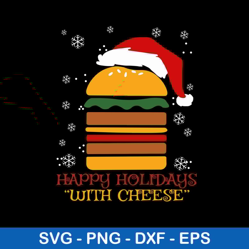 Happy Holidays With Cheese Svg, Hamburger Christmas Svg, Png Dxf Eps File.jpeg