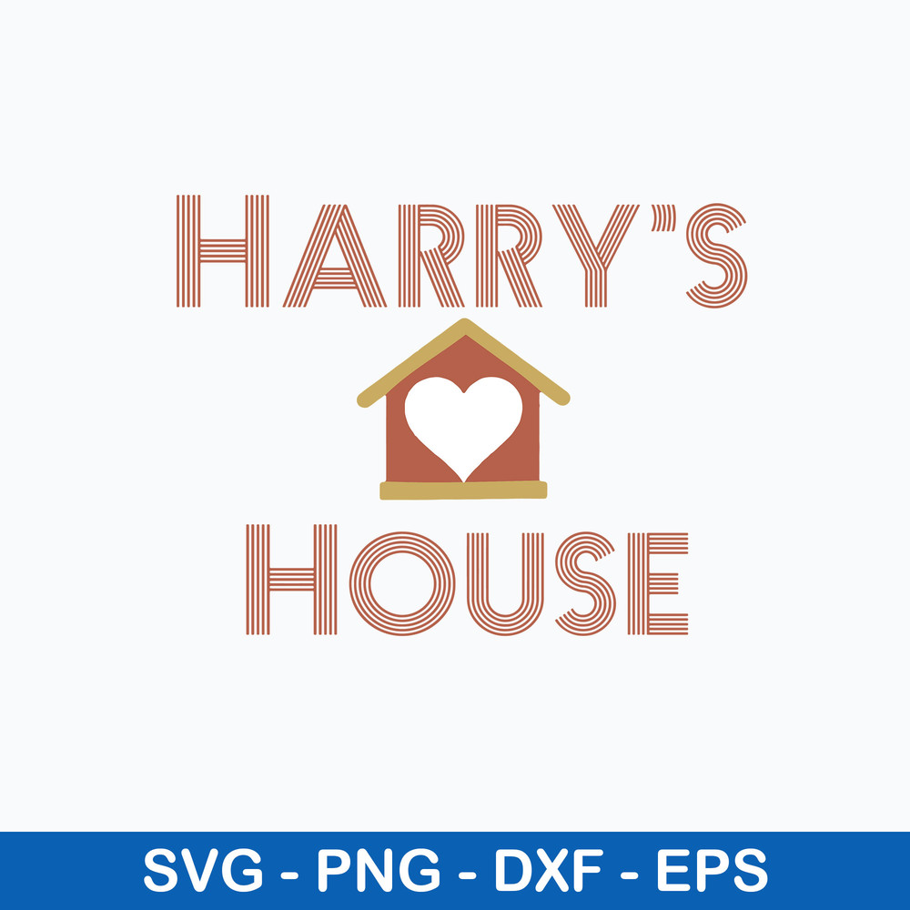 Harry_s House Svg, Harry Style Svg, Png Dxf Eps File.jpeg
