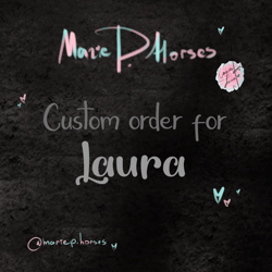 Custom order for Laura