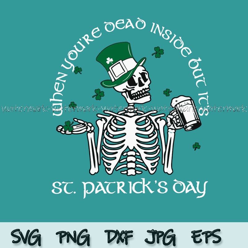 1796 When You re Dead Inside But Its St Patrics Day.png