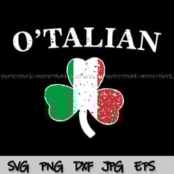 o talian italian irish shamrock svg, o talian shirt png, st. patricks day svg, luck of the irish, shamrock shirt png