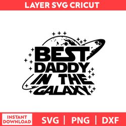 Bad Daddy In The Galaxy Star Wars Charecters Svg, Mandalorian Svg, Darth Vader Svg, Png, Pdf, Dxf Digital File.