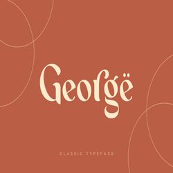 george – classic typeface trending fonts - digital font