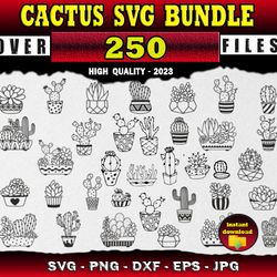 250 Cactus SVG Bundle Succulent SVG - SVG, PNG, DXF, EPS, PDF Files For Print And Cricut