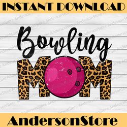 cute mother's day leopard bowling mom mommy mother day png, happy mother's day sublimation design