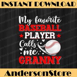my favorite baseball player calls me granny mother day png, happy mother's day sublimation design