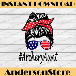 archery aunt life messy bun hair glasses mother's day png, happy mother's day sublimation design