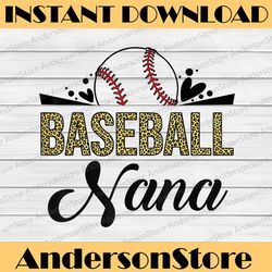 baseball nana leopard baseball nana mother's day png, happy mother's day sublimation design