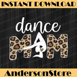dance mom dancing mama of a dancer mother happy mother's day png sublimation design