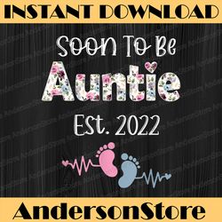 soon to be auntie est 2022 funny floral mother's day happy mother's day png sublimation design