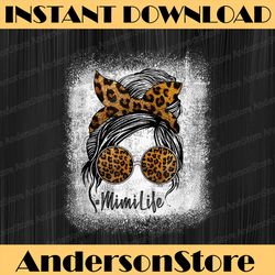 mimi life messy bun sunglasses bleached mothers day leopard happy mother's day png sublimation design