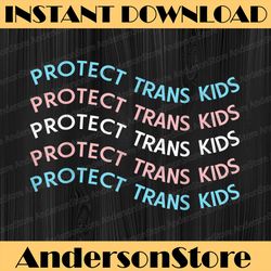 protect trans kids transgender lgbt pride lgbt month png sublimation design