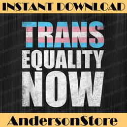 trans equality now - trans pride flag, lgbt, lgbtq pride lgbt month png sublimation design
