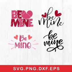 Be  Mine Bundle Svg, Be mine Svg, Be Mine Valentine Day Svg, Png Dxf Eps File