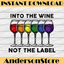 into the wine not the label bisexual pride lgbt month png sublimation design