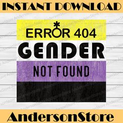 gender not found for non binary lgbtq pride lgbt month png sublimation design