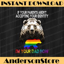 lgbt daddy bear gay and lesbian pride im your dad now father lgbt month png sublimation design