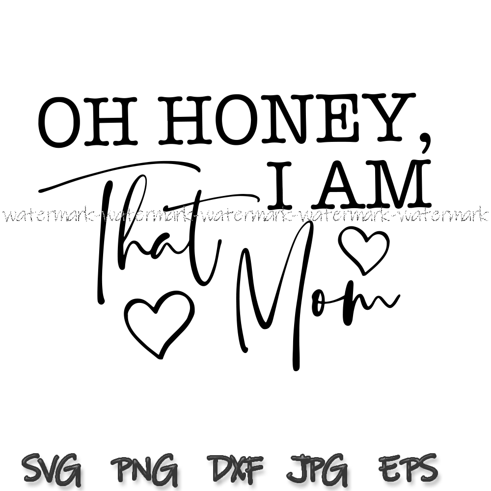 1818 Oh honey I am that Mom.png