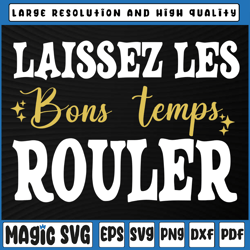 Laissez Les Bons Temps Rouler Funny Mardi Gras Svg, Mardi Gras SVG, Mardi Gras Carnival, Digital Download