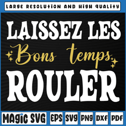 laissez les bons temps rouler funny mardi gras svg, mardi gras svg, mardi gras carnival, digital download