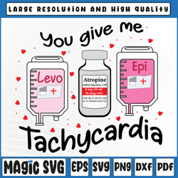 you give me tachycardia png, icu nurse life valentines day svg, valentine day, digital download