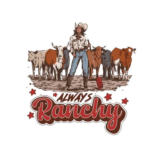 Always Ranchy Cowboy Western SVG Graphic Designs Files | Inspire Uplift
