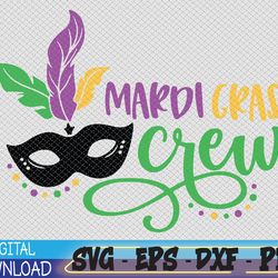 Mardi Gras Crew svg, Mardi Gras Festival svg, Svg, Eps, Png, Dxf, Digital Download