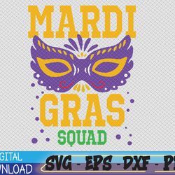 Mardi Gras Squad svg, Festival svg, Mardi Gras Party svg, Carnival Festival, New Orleans, Svg, Eps, Png, Dxf, Digital Do