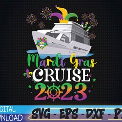 Mardi Gras Cruise 2023 svg, Mardi Gras Svg, Eps, Png, Dxf, Digital Download