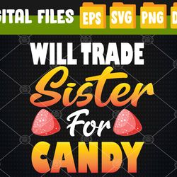 Will Trade Sister for Candy Funny Halloween Svg, Eps, Png, Dxf, Digital Download