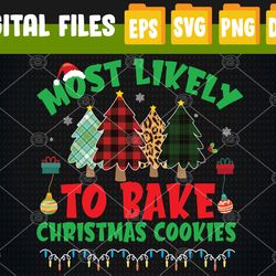 Most Likely To Bake Christmas Cookies Family Xmas Trees Pjs Svg, Eps, Png, Dxf, Digital Download