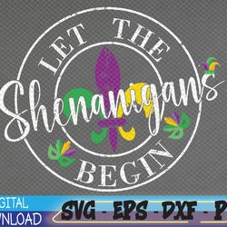 Let The Shenanigans Begin Mardi Gras Svg, Eps, Png, Dxf, Digital Download