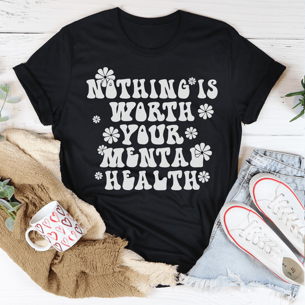 nothing-is-worth-your-mental-health-tee-peachy-sunday-t-shirt