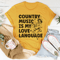 country-music-is-my-love-language-tee-mustard-s-peachy-sunday-t-shirt