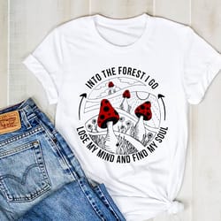 into the forest i go lose my mind and find my soul shirt, hippie silhouette shirt, hippie tee, hippie shirt