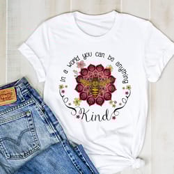 in the world where you can be anything be kind bee mandala shirt, hippie silhouette shirt, hippie tee, hippie shirt