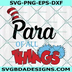 Para of All Things Svg, Dr Seuss Svg, Read Across America Svg, Teacher Svg, Cat In Hat Svg, For Cricut