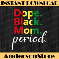 dope black mom juneteenth history dope black mothers day juneteenth, black history, black power, black woman, since 1865
