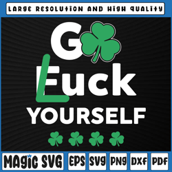 Go Luck Yourself svg png, St. Patrick's Day svg, Funny St. Patrick's svg, St Patricks Day, Digital Download