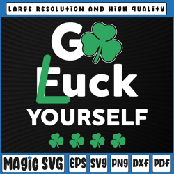 go luck yourself svg png, st. patrick's day svg, funny st. patrick's svg, st patricks day, digital download