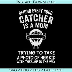 behind every good catcher baseball mom svg cutting files