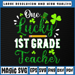 one lucky 1st grade teacher png, shamrock st patricks day png, st patricks day, digital download