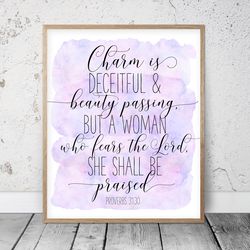 Charm Is Deceitful And Beauty Passing, Proverbs 31:30, Bible Verse Printable Art, Scripture Prints, Christian Gifts,