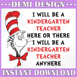 Kindergarten teacher here and there svg, Cat in hat svg, teacher svg, Dr. Seuss svg cut files, iron on, sublimation