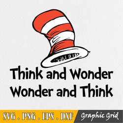 think and wonder wonder and think svg, dr seuss svg cut file, read across america svg, shirt design, sublimation, iron o