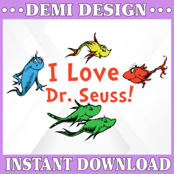 I love Dr. Seuss!! Dr seuss svg, Dr seuss Birthday, Dr seuss quote,silhouette svg, cricut svg files digital
