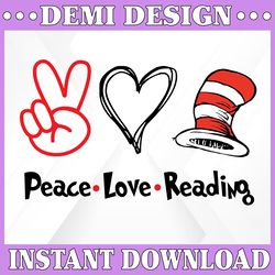 Peace Love Reading svg,Dr seuss svg,Teacher Cute File Svg for Kids, File For Cricut, For Silhouette, Cut File, Cricut